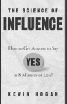 Thumbnail How To Get Anyone To Say YES - The Science Of Influence